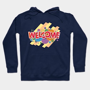 Welcome Hoodie